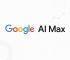 Campagnes IA de Google Ads : Performance Max et AI Max